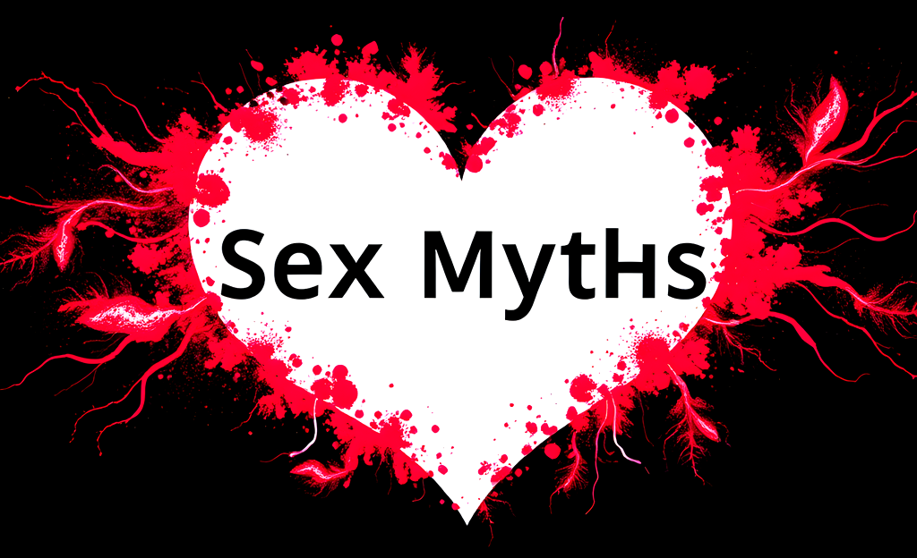 Debunking Sex Myths: Fact vs. Fiction in Sexual Health