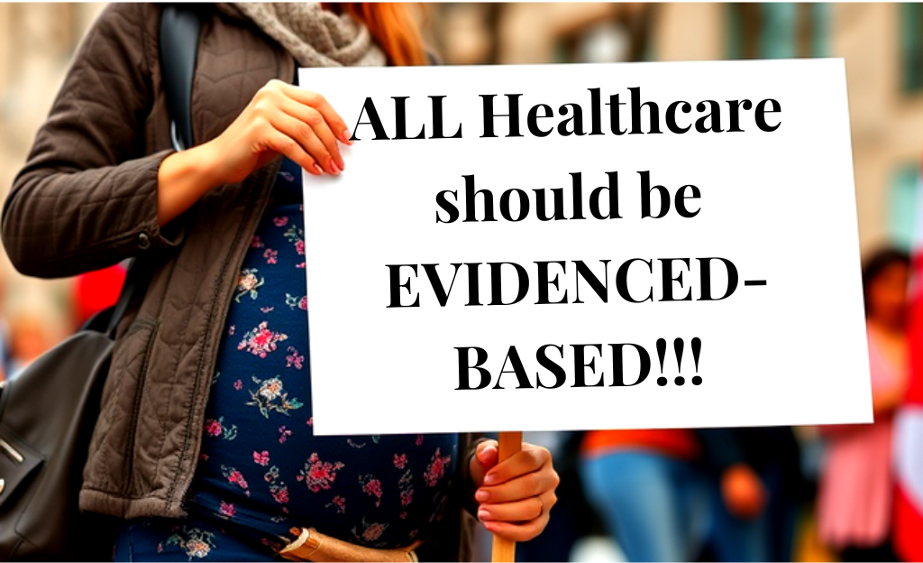 Woman holding an Evidence Based medical Care sign