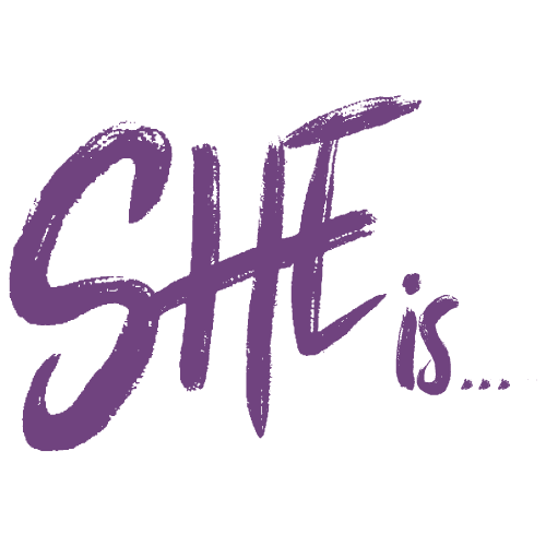 She Is...